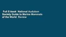 Full E-book  National Audubon Society Guide to Marine Mammals of the World  Review