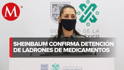 Detenidos, ladrones de medicamentos: Sheinbaum