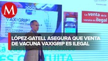 La venta de la vacuna vaxigrip es ilegal: Hugo López-Gatell