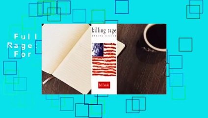 Full version  Killing Rage: Ending Racism  For Kindle