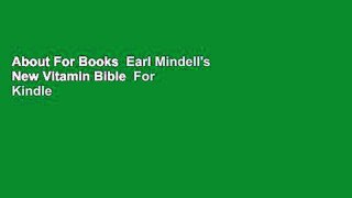 About For Books  Earl Mindell's New Vitamin Bible  For Kindle