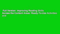 Full Version  Improving Reading Skills Across the Content Areas: Ready-To-Use Activities and