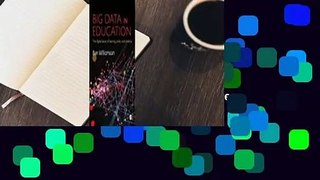 Big Data in Education: The Digital Future of Learning, Policy and Practice Complete