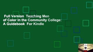 Full Version  Teaching Men of Color in the Community College: A Guidebook  For Kindle