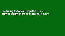 Learning Theories Simplified: ...and How to Apply Them to Teaching  Review