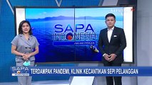 Terdampak Pandemi, Klinik Kecantikan Sepi Pelanggan