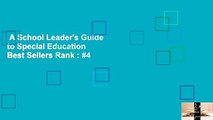 A School Leader's Guide to Special Education  Best Sellers Rank : #4