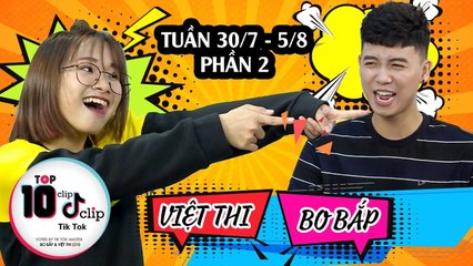 HOT TIK TOK TUẦN 30/7-5/8 | PHẦN 2 | Việt Thi P336 thú nhận thích Bo Bắp Tik Tok hơn cả trai Hàn 