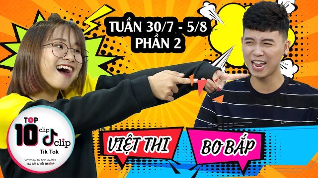 HOT TIK TOK TUẦN 30/7-5/8 | PHẦN 2 | Việt Thi P336 thú nhận thích Bo Bắp Tik Tok hơn cả trai Hàn
