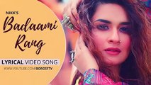 BADAAMI RANG LYRICAL VIDEO SONG – NIKK - BADAAMI RANG LYRICS | BADAAMI RANG FULL SONG WITH LYRICS