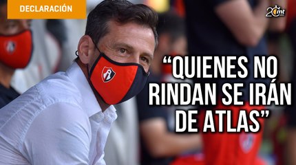 Diego Cocca lanzó advertencia, 'quienes no rindan se irán de Atlas'