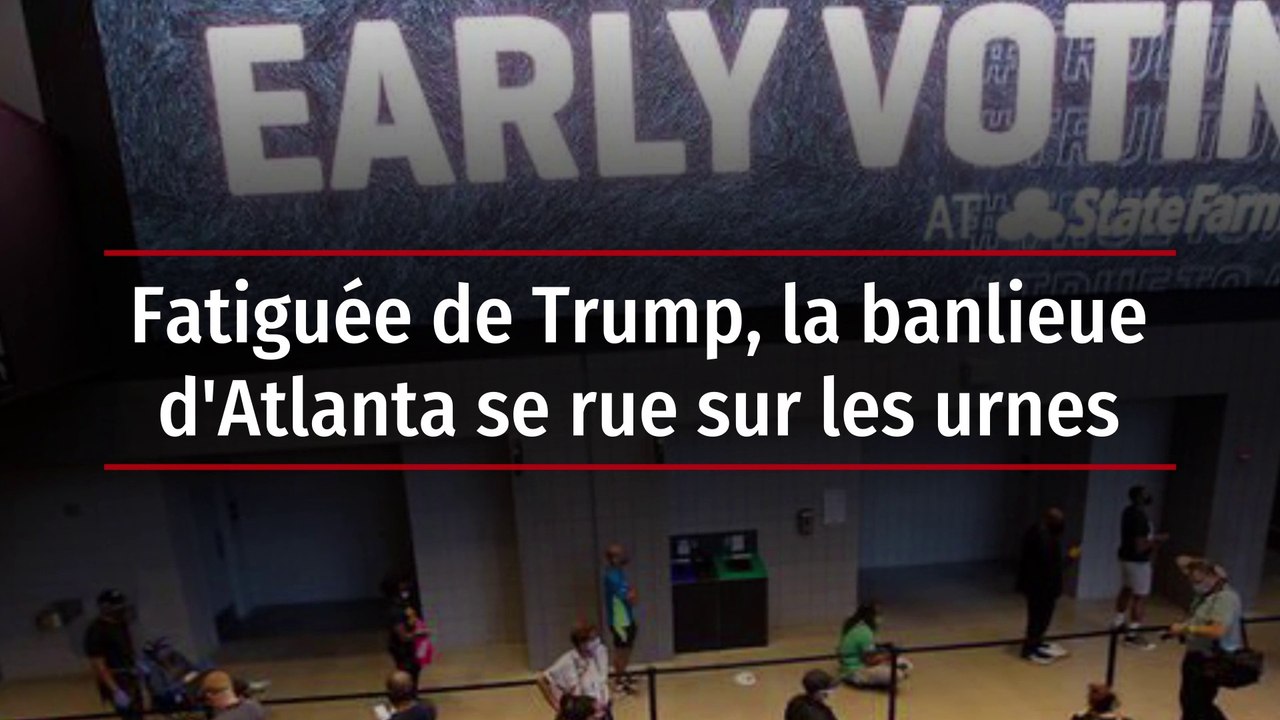 Fatiguée de Trump, la banlieue d'Atlanta se rue sur les urnes