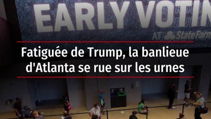 Fatiguée de Trump, la banlieue d'Atlanta se rue sur les urnes