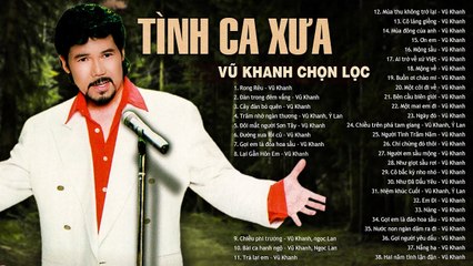 VŨ KHANH Chọn Lọc - 123 Tình Ca Xưa Phòng Trà Bất Hủ Cấm Nghe Về Đêm Vì Quá Sầu