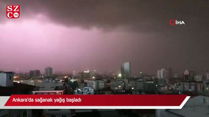 Ankara'da sağanak yağış başladı
