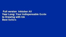 Full version  Inktober All Year Long: Your Indispensable Guide to Drawing with Ink  Best Sellers