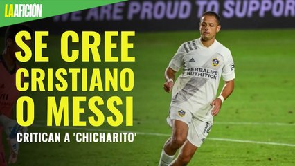 Jugadores del Galaxy critican a 'Chicharito': se cree Cristiano o Messi