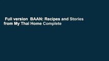 Full version  BAAN: Recipes and Stories from My Thai Home Complete