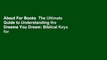 About For Books  The Ultimate Guide to Understanding the Dreams You Dream: Biblical Keys for