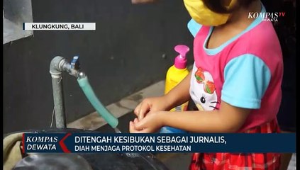 Ditengah Kesibukan Sebagai Jurnalis, Diah Menjaga Protokol Kesehatan