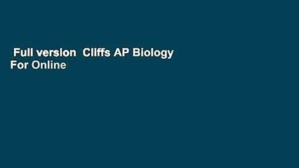 Full version  Cliffs AP Biology  For Online