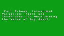 Full E-book  Investment Valuation: Tools and Techniques for Determining the Value of Any Asset,