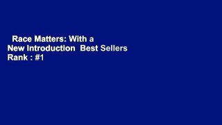 Race Matters: With a New Introduction  Best Sellers Rank : #1