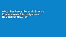 About For Books  Forensic Science: Fundamentals & Investigations  Best Sellers Rank : #3