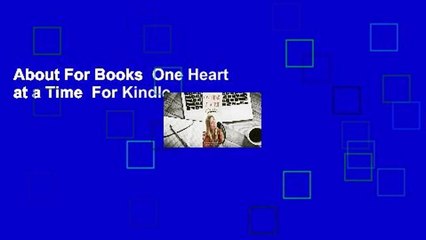 About For Books  One Heart at a Time  For Kindle