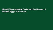 [Read] The Complete Gods and Goddesses of Ancient Egypt  For Online
