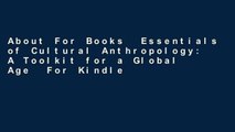 About For Books  Essentials of Cultural Anthropology: A Toolkit for a Global Age  For Kindle