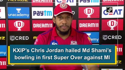 KXIP’s Chris Jordan hails Shami’s bowling in first Super Over against MI