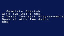 Complete Spanish with Two Audio CDs: A Teach Yourself Progracomplete Spanish with Two Audio CDs: