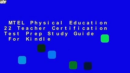 MTEL Physical Education 22 Teacher Certification Test Prep Study Guide  For Kindle