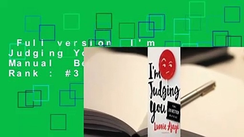Full version  I'm Judging You: The Do-Better Manual  Best Sellers Rank : #3