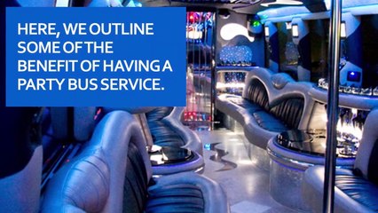 The Benefits Of Getting A Party Bus Service