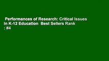 Performances of Research: Critical Issues in K-12 Education  Best Sellers Rank : #4