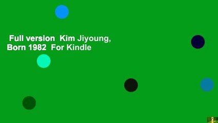 Full version  Kim Jiyoung, Born 1982  For Kindle