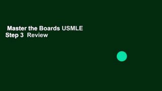 Master the Boards USMLE Step 3  Review