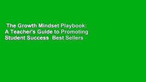 The Growth Mindset Playbook: A Teacher's Guide to Promoting Student Success  Best Sellers Rank : #5