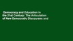 Democracy and Education in the 21st Century: The Articulation of New Democratic Discourses and