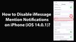 How to Disable iMessage Mention Notifications on iPhone (iOS 14.0.1)?