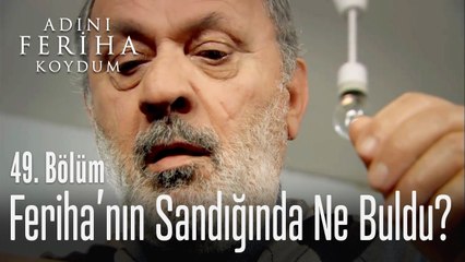 Feriha'nın sandığında ne buldu? - Adını Feriha Koydum 49. Bölüm