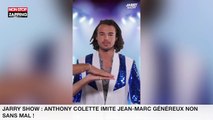 Jarry Show : Anthony Colette imite Jean-Marc Généreux non sans mal ! (vidéo)