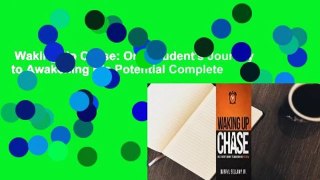 Waking Up Chase: One Student's Journey to Awakening His Potential Complete