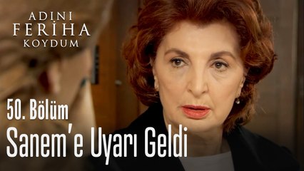 Nevbahar, Sanem'i uyarıyor - Adını Feriha Koydum 50. Bölüm