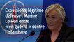 Expulsions, légitime défense : Marine Le Pen entre « en guerre » contre l'islamisme