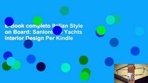 E-Book completo Italian Style on Board: Sanlorenzo Yachts Interior Design Per Kindle
