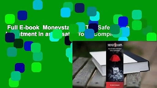 Full E-book  Moneystamps: The Safe-Haven Investment in an Unsafe World Complete