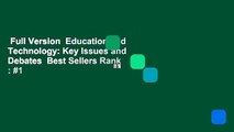 Full Version  Education and Technology: Key Issues and Debates  Best Sellers Rank : #1